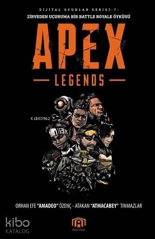  Apex Legends | Apex Legends | Atakan TınmazlarOrhan Efe Özenç | Benim Kitap | 9786056771460 