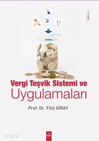  Vergi Teşvik Sistemi ve Uygulamaları | Filiz Giray | Dora Yayıncılık | 9786052471340 | 