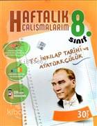 8. Sınıf T.C. İnkılap Tarihi ve Atatürkçülük Haftalık Çalışmalarım