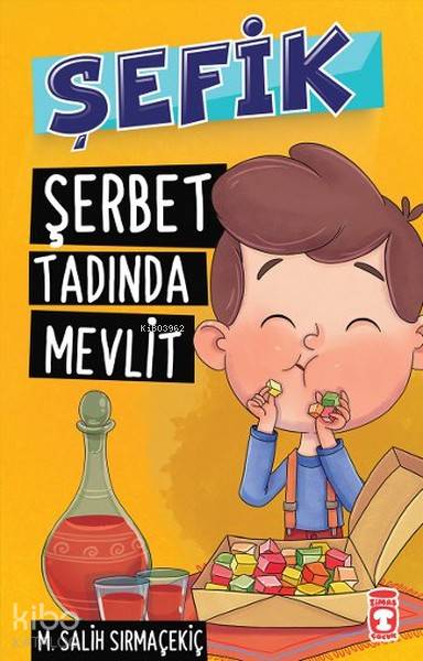  Şefik Şerbet Tadında Mevlit | Mehmet Salih Sırmaçekiç | Timaş Çocuk | 9786050824063 | 