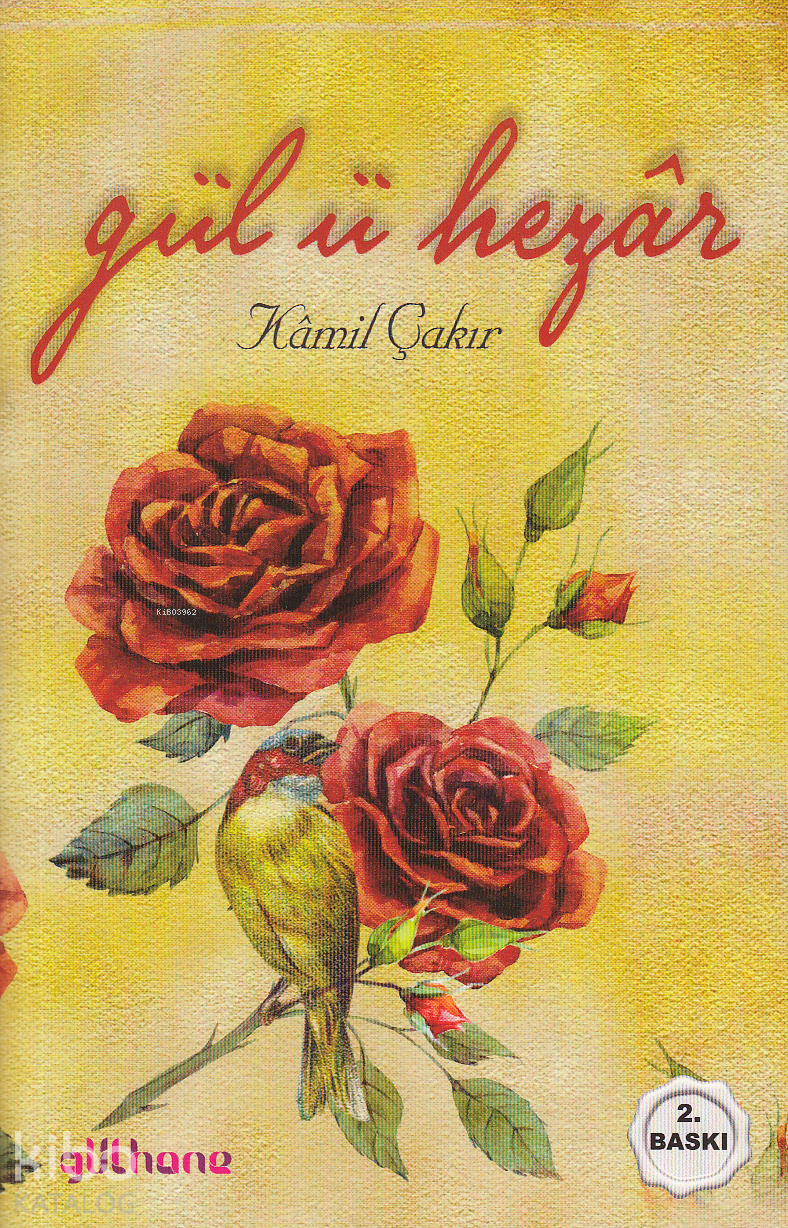 Gülü Hezâr | Gülü Hezâr | Kamil Çakır | Gülhane Yayınları | 9786055914752 