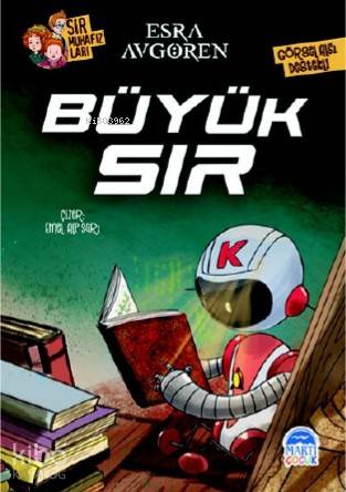  Büyük Sır | Büyük Sır | Esra Avgören | Tamer Topaloğlu | Martı Çocuk Yayınları | 9786051868318 