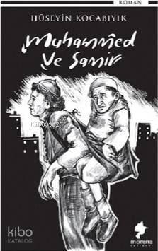  Muhammed ve Samir | Hüseyin Kocabıyık | Morena Yayınevi | 9786050610499 