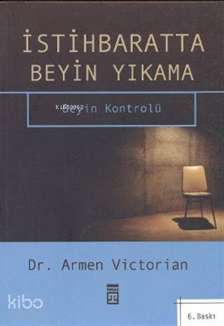  İstihbaratta Beyin Yıkama | Armen Victorian | Timaş Yayınları | 9789753626088 