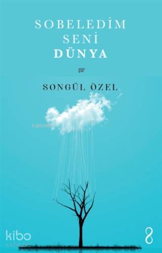  Sobeledim Seni Dünya | Abdullah Yusufoğlu | Hasan Güler | Songül Özel | Bengisu Yayınları | 9786257009812 | 