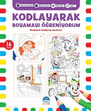  Kodlayarak Boyamayı Öğreniyorum 4 Renklerle Kodlama Serüveni | Kodlayarak Boyamayı Öğreniyorum 4 Renklerle Kodlama Serüveni | Ali Özer | Kerem Altındağ | İlknur Ercan | Kerem Altındağ | Martı Çocuk Yayınları | 9786254483554 