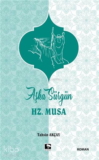 Aşka Sürgün Hz. Musa