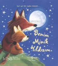  Benim Minik Yıldızım Işıl Işıl Bit Uyku Masalı | Benim Minik Yıldızım Işıl Işıl Bit Uyku Masalı | Janet Bingham | Rosalind Beardshaw | Janet BinghamRosalind Beardshaw | Türkiye İş Bankası Kültür Yayınları | 9789944880459 