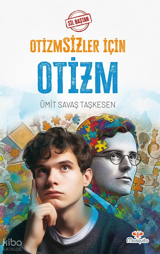 Sil Baştan - Otizmsizler İçin Otizm