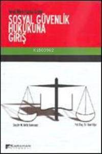  Yeni Mevzuata Göre Sosyal Güvenlik Hukukuna Giriş | M Refik Korkusuz | Suat Uğur | M Refik KorkusuzSuat Uğur | Karahan Kitabevi | 9789756447703 | 