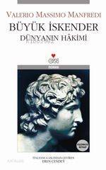 Büyük İskender 3 Dünyanın Hakimi | Valerio Massimo Manfredi | Eren Cendey | Can Yayınları | 9789750700422 | 