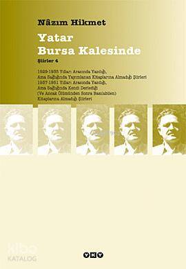  Yatar Bursa Kalesinde Şiirler 4 | Nâzım Hikmet Ran | Güven Turan | Yapı Kredi Yayınları ( YKY ) | 9789750803765 | 