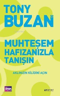  Muhteşem Hafızanızla Tanışın Aklınızın Kilidini Açın | Tony Buzan | Bülent ÖzükanMurat Öneş | Boyut Yayın Grubu | 9789752306417 | 