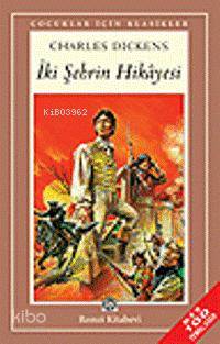  İki Şehrin Hikâyesi | Charles Dickens | Gürol Koca | Remzi Kitabevi | 9789751406095 | 