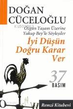  İyi Düşün Doğru Karar Ver | Doğan Cüceloğlu | Remzi Kitabevi | 9789751408266 | 