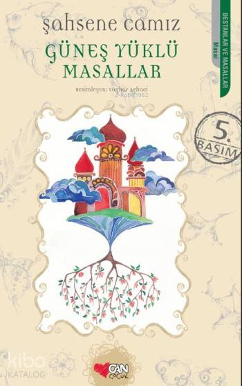  Güneş Yüklü Masallar | Şahsene Camız | Can Çocuk Yayınları | 9789750712012 | 