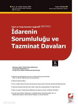 Teori ve Yargı Kararları Işığında İdarenin Sorumluluğu ve Tazminat Davaları | Teori ve Yargı Kararları Işığında İdarenin Sorumluluğu ve Tazminat Davaları | Ender Ethem Atay | Hasan Odabaşı | Ender Ethem AtayHasan Odabaşı | Seçkin Yayıncılık | 9789750212895 