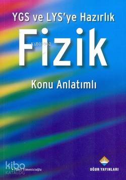 YGS ve LYS' ye Hazırlık Fizik Konu Anlatımlı
