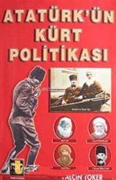  Atatürkün Kürt Politikası | Yalçın Toker | Toker Yayınları | 9789754481624 | 