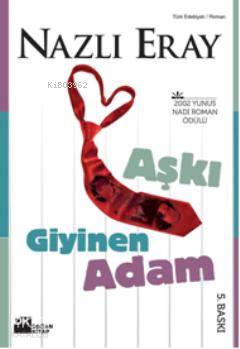  Aşkı Giyinen Adam | Nazlı Eray | Kapak Tasarımı Yavuz Korkut | Doğan Kitap | 9786050902617 | 