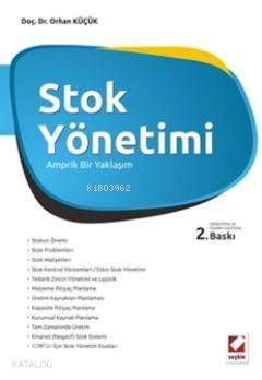  Stok Yönetimi Amprik Bir Yaklaşım | Stok Yönetimi Amprik Bir Yaklaşım | Orhan Küçük | Seçkin Yayıncılık | 9789750216152 