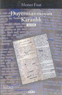  Duyumsanmayan Karanlık | Mehmet Fuat Umay | Yapı Kredi Yayınları ( YKY ) | 9789753638913 | 