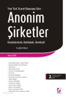  Anonim Şirketler Karşılaştırmalı Açıklamalı Gerekçeli | Anonim Şirketler Karşılaştırmalı Açıklamalı Gerekçeli | Soner Altaş | Seçkin Yayıncılık | 9789750215978 