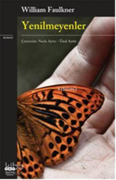  Yenilmeyenler | William Faulkner | Necla Aytür Ünal Aytür | Yapı Kredi Yayınları ( YKY ) | 9789750822858 | 