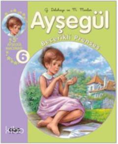  Ayşegül Becerekli Prenses 5 Ayşegül Macerası | Ayşegül Becerekli Prenses 5 Ayşegül Macerası | Gilbert Delahaye | Marcel Marlier | Gilbert DelahayeMarcel Marlier | Füsun Önen Pinard | Yapı Kredi Yayınları ( YKY ) | 9789750823886 