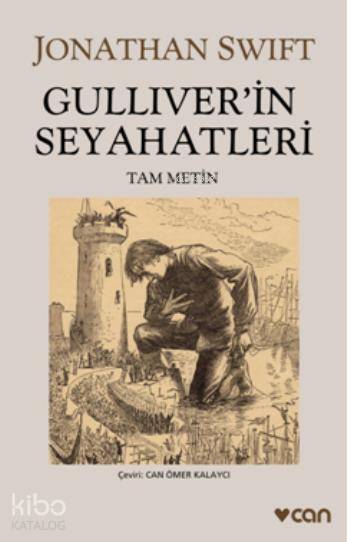  Gulliverin Seyahatleri Tam Metin | Jonathan Swift | Can Ömer Kalaycı | Can Yayınları | 9789750719493 | 