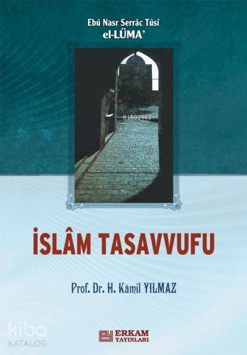  İslam Tasavvufu (el Lüma) | İslam Tasavvufu (el Lüma) | Hasan Kamil Yılmaz | Erkam Yayınları | 9789944381192 