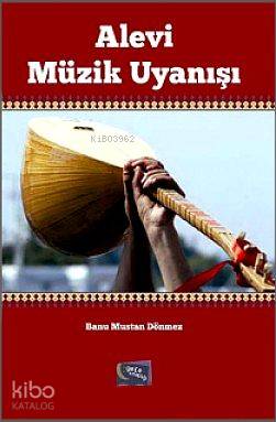  Alevi Müzik Uyanışı | Alevi Müzik Uyanışı | Banu Mustan Dönmez | Gece Kitaplığı Yayınları | 9786054942879 