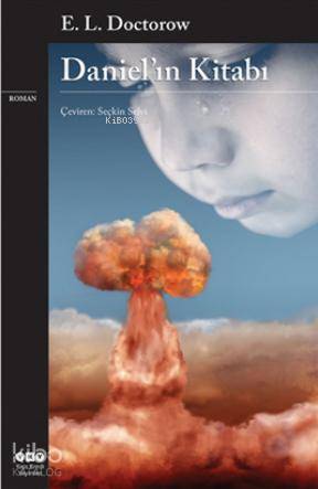  Danielin Kitabı | Danielin Kitabı | E L Doctorow | Seçkin Selvi | Yapı Kredi Yayınları ( YKY ) | 9789750830204 