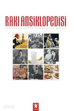  Rakı Ansiklopedisi (Ciltli) | Kolektif | Overteam Yayınları | 9789944044332 | 