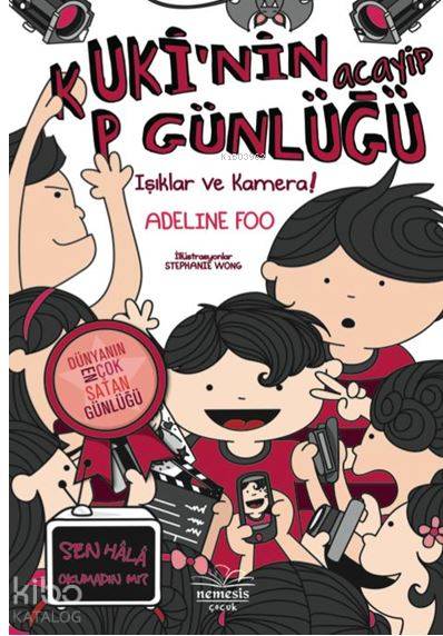  Kukinin Acayip Günlüğü 4 Işıklar Ve Kamera | Adeline Foo | Eda Tevrizci | Hasret Parlak | Nemesis Kitap | 9786059809450 | 