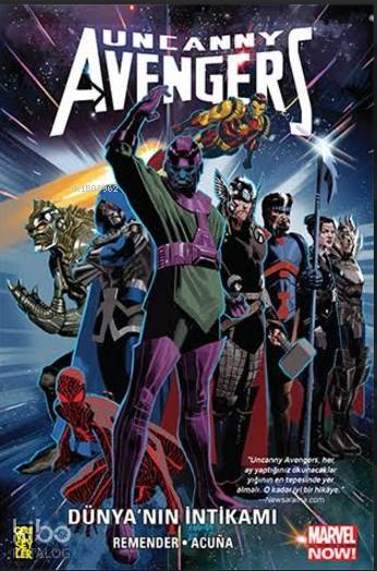  Uncanny Avengers Marvel NOW 4 Dünyanın İntikamı | Tulgan Köksal | Burç Üner | Rick Remender | Daniel Acuna | Gerekli Şeyler | 9786059141352 | 