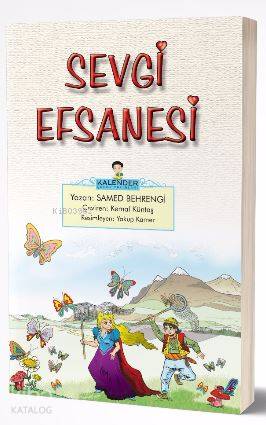  Sevgi Efsanesi | Sevgi Efsanesi | Kemal Küntaş | Samed Behrengi | Yakup Kamer | Kalender Yayınevi | 9786059629041 