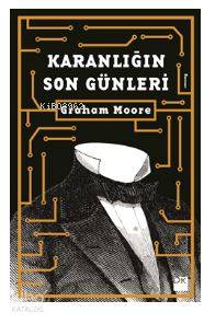  Karanlığın Son Günleri | Karanlığın Son Günleri | Graham Moore | Doğan Kitap | 9786050947250 