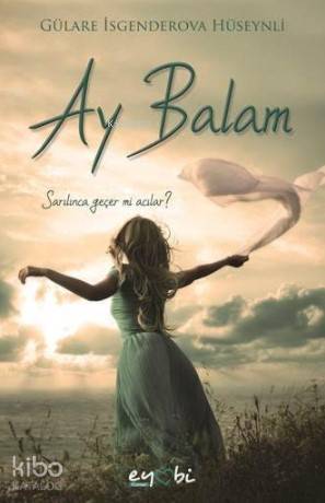  Ay Balam | Gizem Ulaş | Gülare İsgenderova Hüseynli | Eyobi Yayınları | 9786056710964 | 