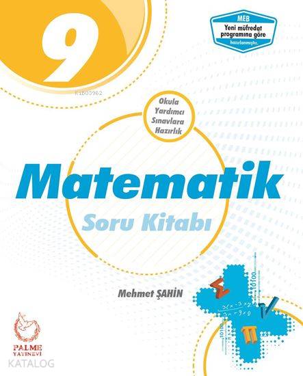  Palme Yayınları 9 Sınıf Matematik Soru Kitabı Palme | Mehmet Şahin | Palme Yayınevi | 9786052820476 | 