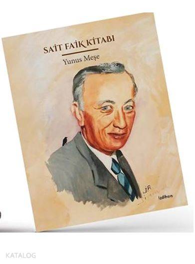  Sait Faik Kitabı | Yunus Meşe | İzdiham Yayınları | 9786056845277 | 