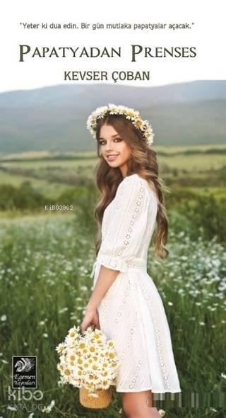  Papatyadan Prenses | Kevser Çoban | Egemen Yayınları | 9786056930607 | 