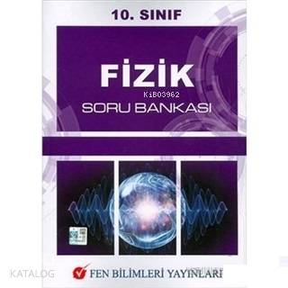 Fen Bilimleri Yayınları 10. Sınıf Fizik Soru Bankası Fen Bilimleri 