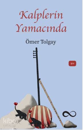  Kalplerin Yamacında | Kalplerin Yamacında | Ömer Tolgay | Fedakar Kızmaz | Ömer Faruk Yıldız | Hasan Güler | Mehdi Yılmaz | Bengisu Yayınları | 9786057901811 