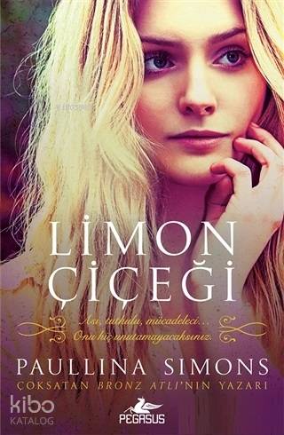  Limon Çiçeği | Paullina Simons | Zeliha Babayiğit | Tüvana Zararsız | Meral Gök | Pegasus Yayıncılık | 9786052997949 | 