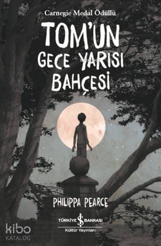  Tomun Gece Yarısı Bahçesi | Tomun Gece Yarısı Bahçesi | Philippa Pearce | Bülent O Doğan | Nevin Avan Özdemir | Susan Einzig | Türkiye İş Bankası Kültür Yayınları | 9786254052361 