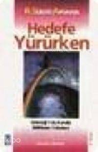  Hedefe Yürürken | Recep Şükrü Apuhan | Timaş Yayınları | 9799753621785 | 