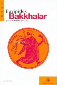  Bakkhalar | Euripides | Türkiye İş Bankası Kültür Yayınları | 9789754584172 | 