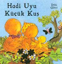  Hadi Uyu Küçük Kuş | Hadi Uyu Küçük Kuş | Debi Gliori | Türkiye İş Bankası Kültür Yayınları | 9789754587708 