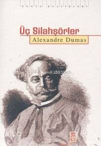  Üç Silahşörler | Alexandre Dumas | Onur Şen | Timaş Yayınları | 9799753627701 | 